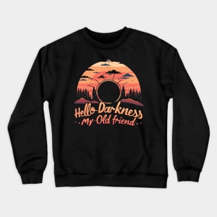 Hello Darkness My Old Friend Solar Eclipse -  Retro Style Crewneck Sweatshirt